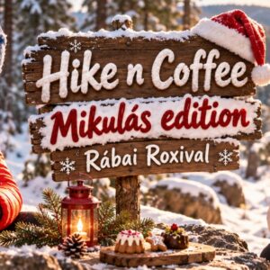 Hike n Coffee Mikulás edition feat. Rábai Roxi és süteményei 12.05. 10AM Budapest